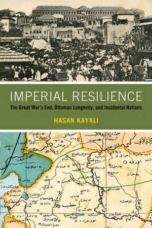 Imperial Resilience de Hasan Kayali