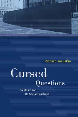 Cursed Questions de Richard Taruskin