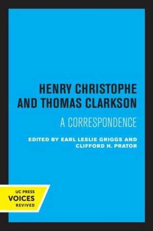 Henry Christophe and Thomas Clarkson – A Correspondence de Earl Leslie Griggs