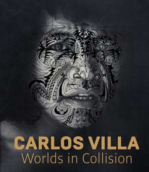 Carlos Villa – Worlds in Collision de Mark Dean Johnson