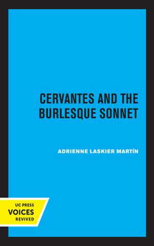 Cervantes and the Burlesque Sonnet de Adrienne Laskie Martin