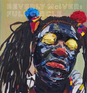 Beverly McIver – Full Circle de Kim Boganey