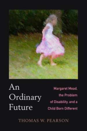 An Ordinary Future de Thomas W Pearson