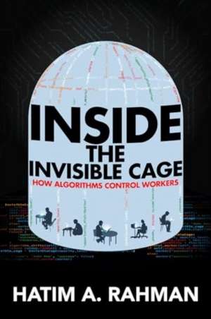 Inside the Invisible Cage de Hatim Rahman