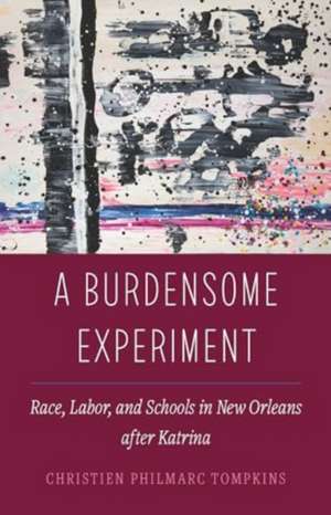 A Burdensome Experiment de Christien Philmarc Tompkins