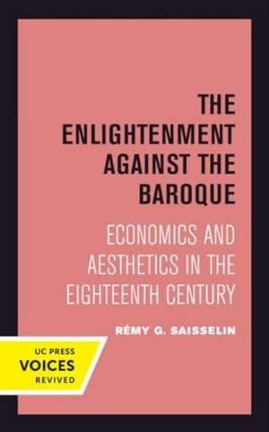 The Enlightenment against the Baroque de Remy G. Saisselin