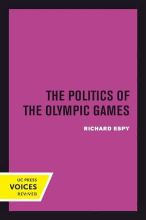 The Politics of the Olympic Games de Richard Espy