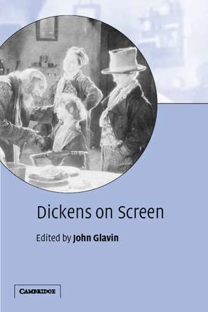 Dickens on Screen de John Glavin