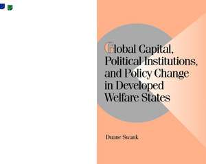 Global Capital, Political Institutions, and Policy Change in Developed Welfare States de Duane Swank