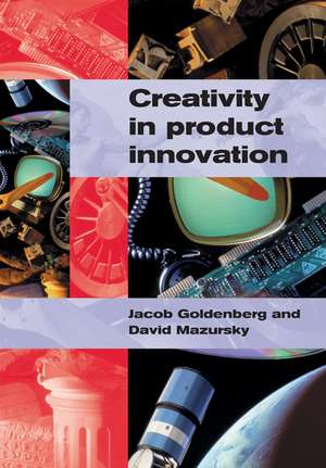 Creativity in Product Innovation de Jacob Goldenberg