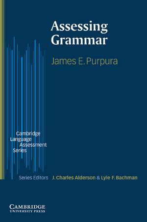 Assessing Grammar de James E. Purpura