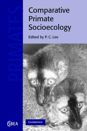 Comparative Primate Socioecology de P. C. Lee