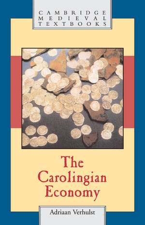 The Carolingian Economy de Adriaan Verhulst