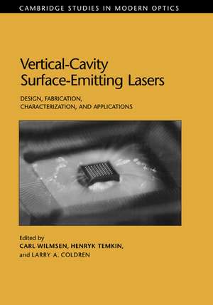 Vertical-Cavity Surface-Emitting Lasers: Design, Fabrication, Characterization, and Applications de Carl W. Wilmsen