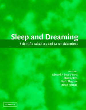 Sleep and Dreaming: Scientific Advances and Reconsiderations de Edward F. Pace-Schott