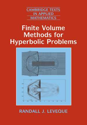 Finite Volume Methods for Hyperbolic Problems de Randall J. LeVeque