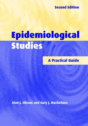 Epidemiological Studies: A Practical Guide de Alan J. Silman