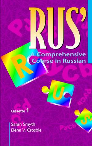 RUS': A Comprehensive Course in Russian Set of 4 Audio Cassettes de Sarah Smyth