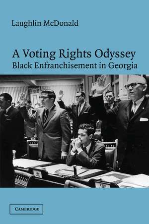 A Voting Rights Odyssey: Black Enfranchisement in Georgia de Laughlin McDonald