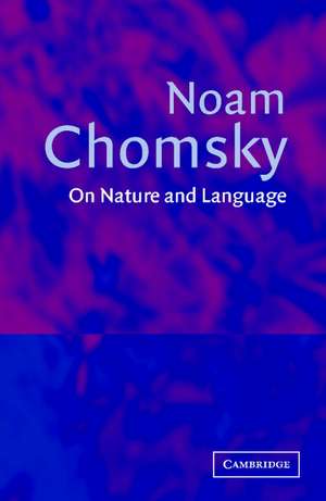 On Nature and Language de Noam Chomsky