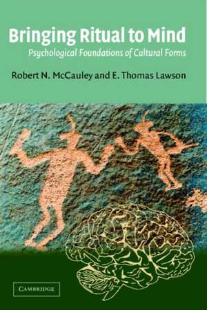 Bringing Ritual to Mind: Psychological Foundations of Cultural Forms de Robert N. McCauley