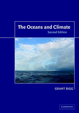 The Oceans and Climate de Grant R. Bigg