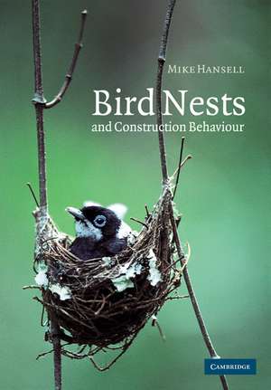 Bird Nests and Construction Behaviour de Mike Hansell