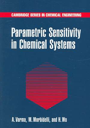 Parametric Sensitivity in Chemical Systems de Arvind Varma