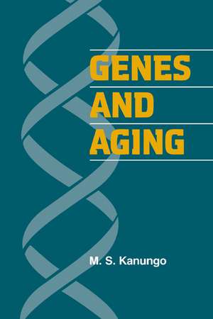 Genes and Aging de M. S. Kanungo