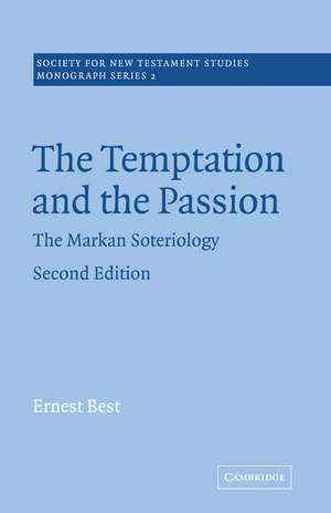 The Temptation and the Passion: The Markan Soteriology de Ernest Best