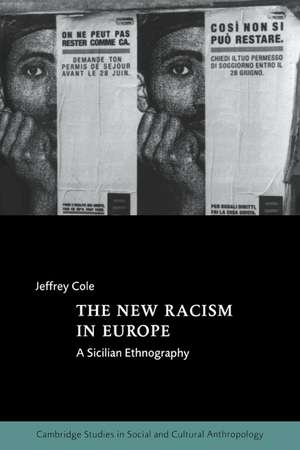 The New Racism in Europe: A Sicilian Ethnography de Jeffrey Cole