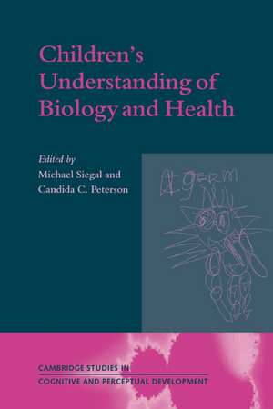 Children's Understanding of Biology and Health de Michael Siegal