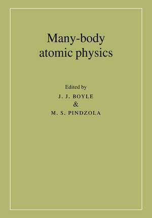 Many-Body Atomic Physics de J. J. Boyle