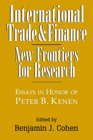 International Trade and Finance: New Frontiers for Research de Benjamin J. Cohen