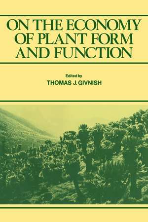 On the Economy of Plant Form and Function: Proceedings of the Sixth Maria Moors Cabot Symposium de Thomas J. Givnish