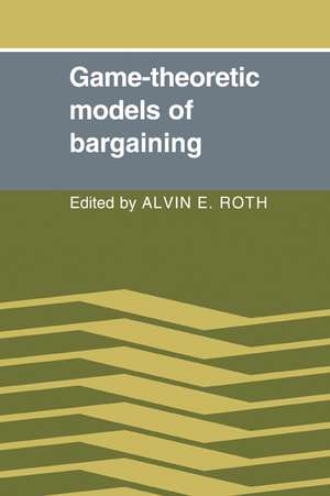 Game-Theoretic Models of Bargaining de Alvin E. Roth