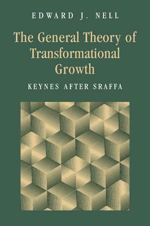 The General Theory of Transformational Growth: Keynes after Sraffa de Edward J. Nell