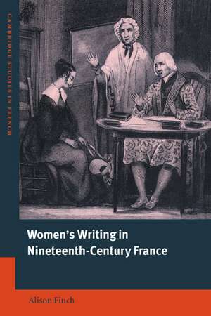 Women's Writing in Nineteenth-Century France de Alison Finch