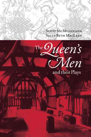 The Queen's Men and their Plays de Scott McMillin