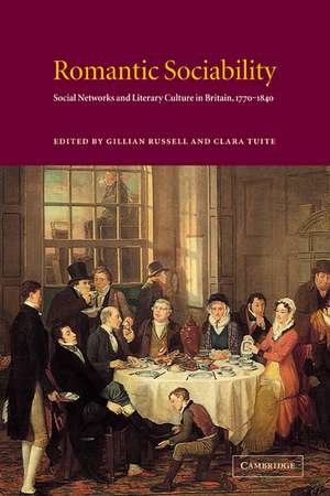 Romantic Sociability: Social Networks and Literary Culture in Britain, 1770–1840 de Gillian Russell