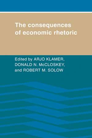 The Consequences of Economic Rhetoric de Arjo Klamer