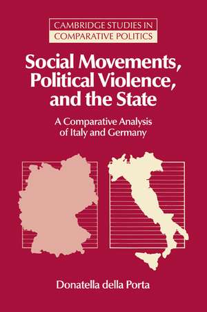 Social Movements, Political Violence, and the State: A Comparative Analysis of Italy and Germany de Donatella della Porta