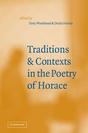 Traditions and Contexts in the Poetry of Horace de Tony Woodman