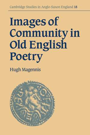 Images of Community in Old English Poetry de Hugh Magennis