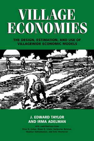 Village Economies: The Design, Estimation, and Use of Villagewide Economic Models de J. Edward Taylor