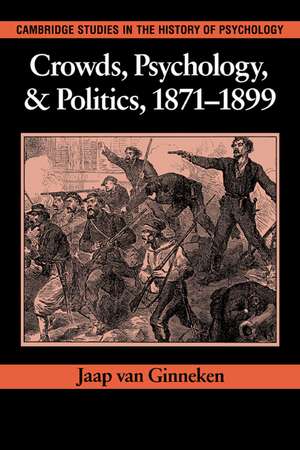 Crowds, Psychology, and Politics, 1871–1899 de Jaap van Ginneken