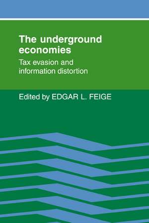 The Underground Economies: Tax Evasion and Information Distortion de Edgar L. Feige