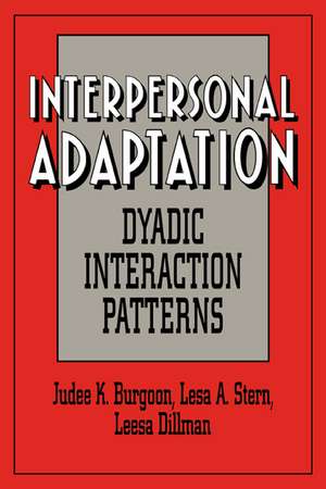 Interpersonal Adaptation: Dyadic Interaction Patterns de Judee K. Burgoon