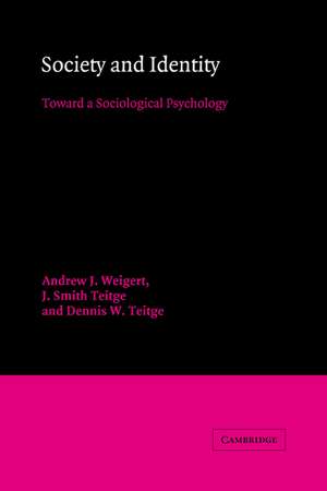 Society and Identity: Toward a Sociological Psychology de Andrew J. Weigert