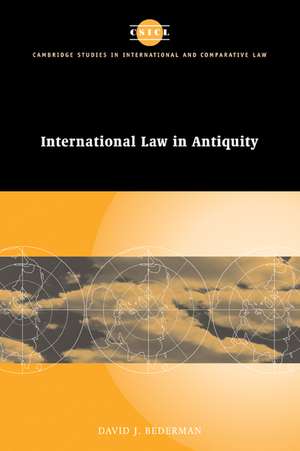 International Law in Antiquity de David J. Bederman